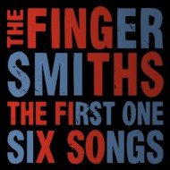 FINGERSMITHS, THE - The First One, Six Songs